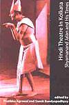 Thema Books - Hindi Theatre in Kolkata - Edited by Pratibha Agarwal and Samik Bandyopadhyay 