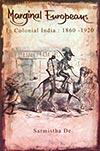 Thema Books - Marginal Europeans in Colonial India: 1860-1920 - Sarmistha De